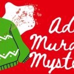 Adult Murder Mystery - "Ugly Sweater Party"