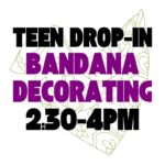 Teen Drop-In: Bandana Decorating