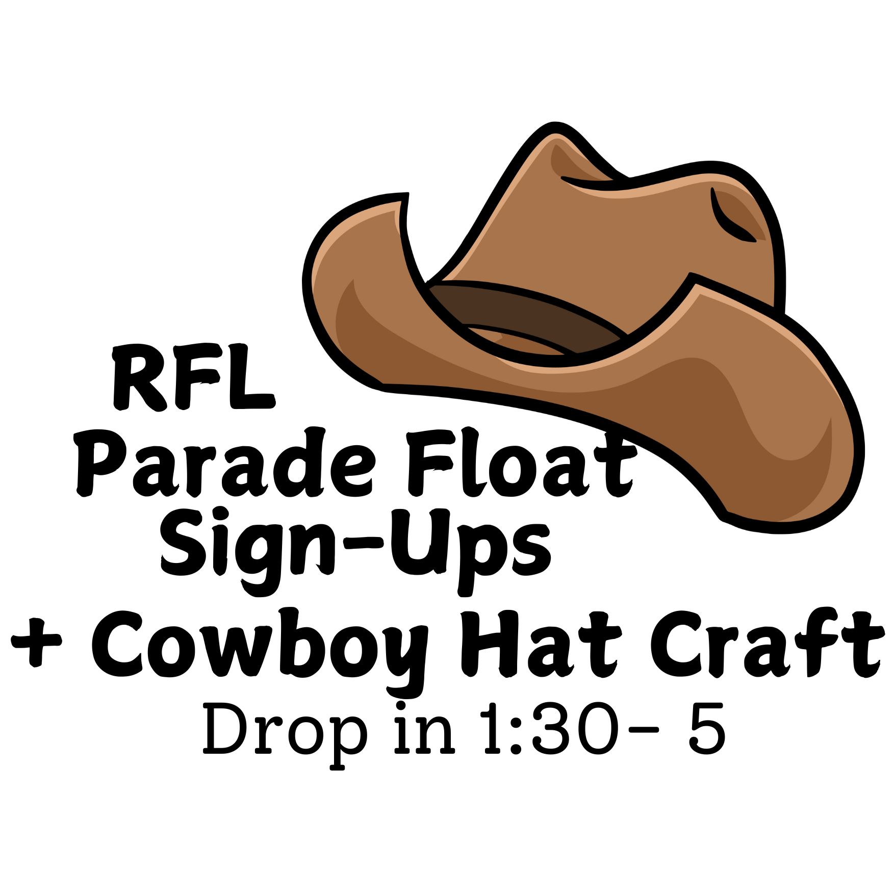 RFL Parade Float Sign-UPs & Cowboy Hat Craft