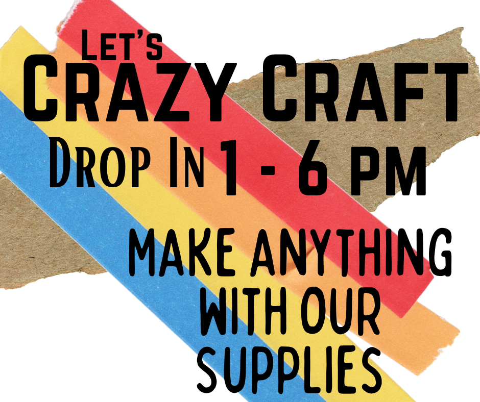 Let's Crazy Craft!  - Drop In Event