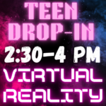 Teen Virtual Reality - Ages 11-18
