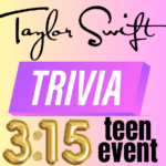 Taylor Swift Trivia - Ages 11-18