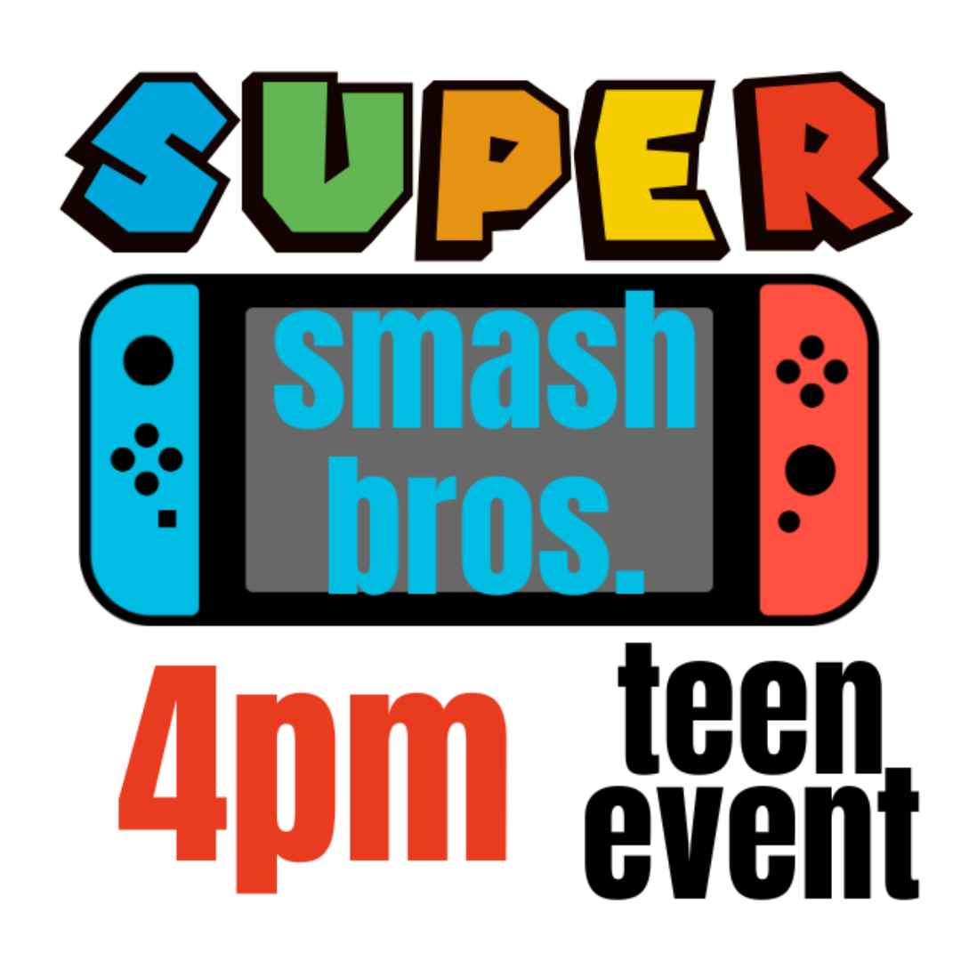 Super Smash Bros. - ages 11-18