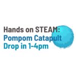 Hands on STEAM: Pompom Catapult