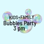 Kids and Family Activity: Bubble Party