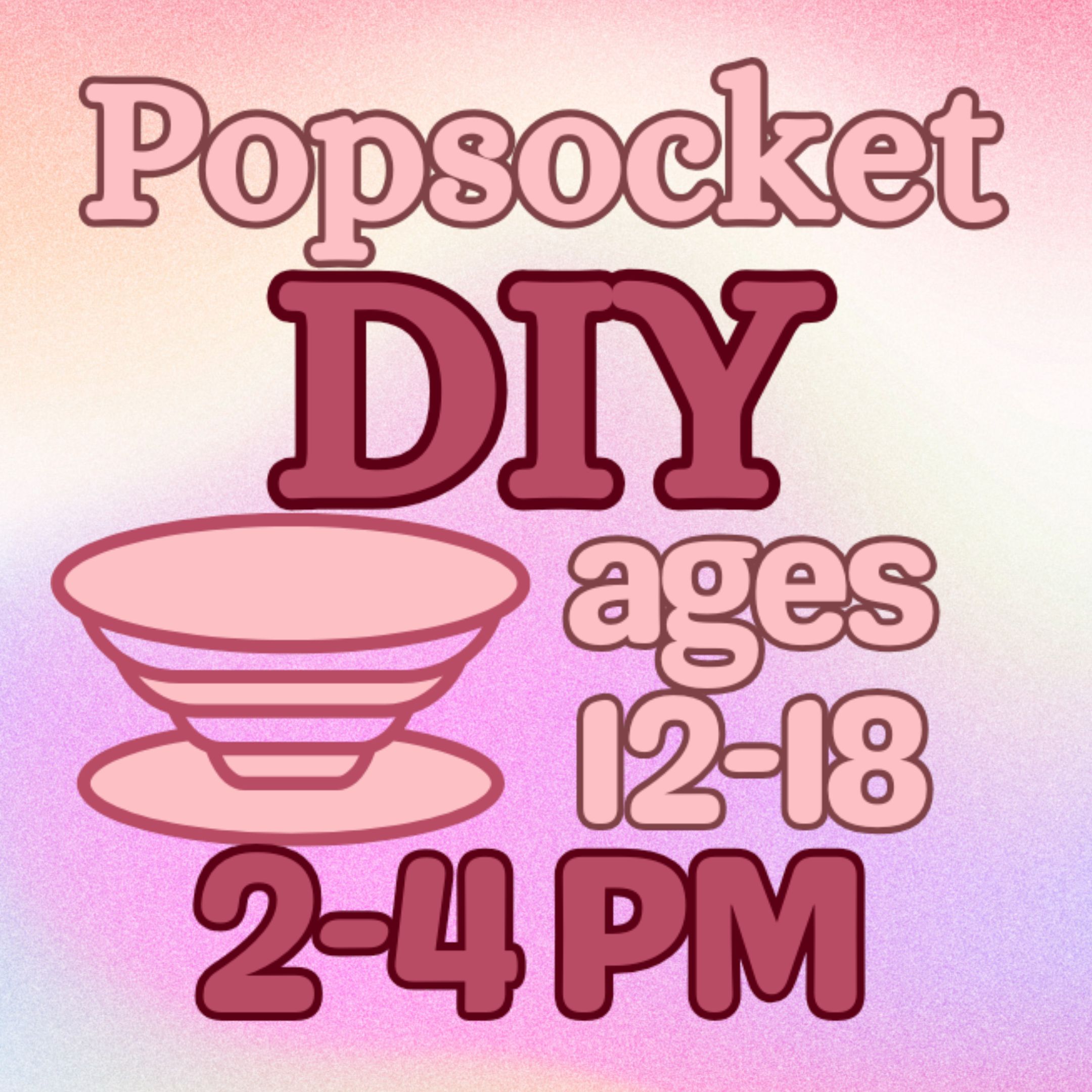 Teen Activity: Popsocket DIY
