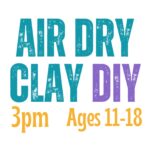 Teen Activity: Air Dry Clay DIY