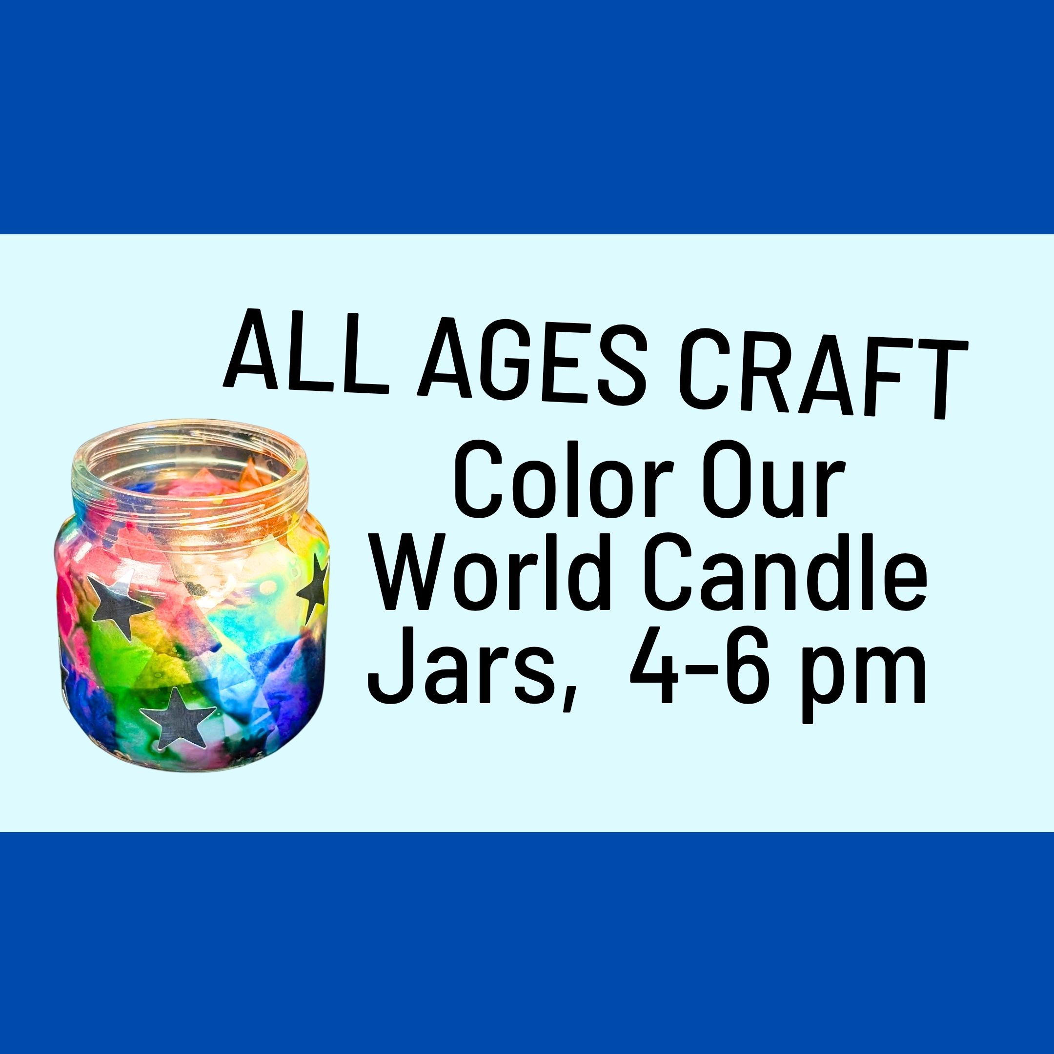 All Ages Craft: Color Our World Candle Jar